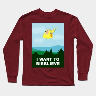 I want to BIRBLIEVE Long Sleeve T-Shirt
